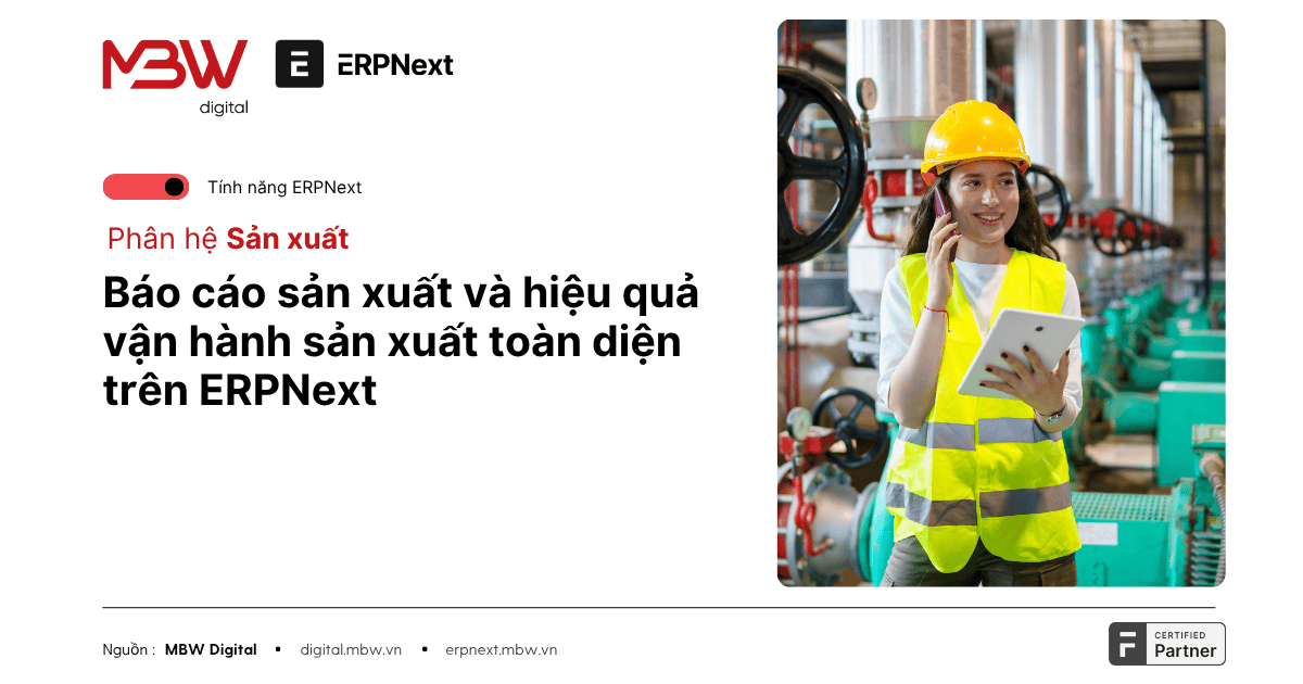 Báo cáo sản xuất và hiệu quả vận hành sản xuất toàn diện trên ERPNext
