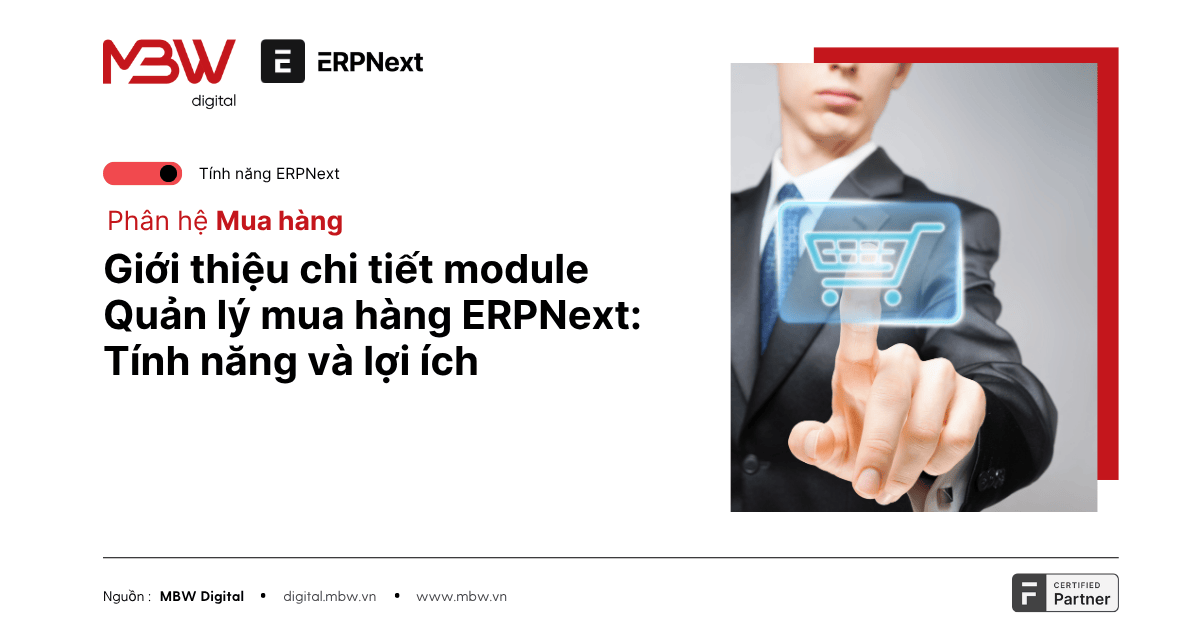 Giới thiệu chi tiết module Quản lý mua hàng ERPNext: Tính năng và lợi ích
