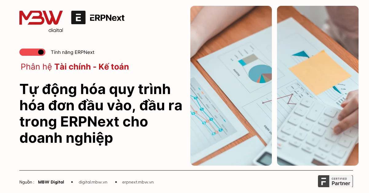 Tự động hóa quy trình hóa đơn đầu vào, đầu ra trong ERPNext cho doanh nghiệp
