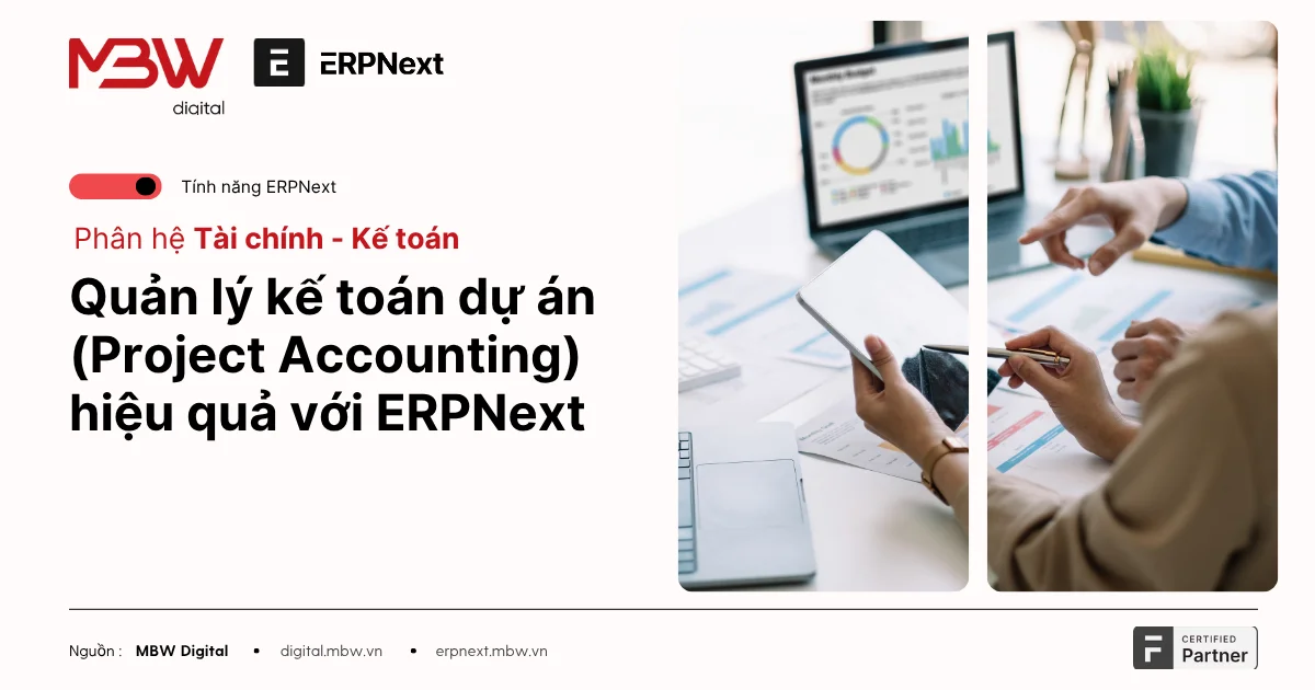 Quản lý kế toán dự án (Project Accounting) hiệu quả với ERPNext