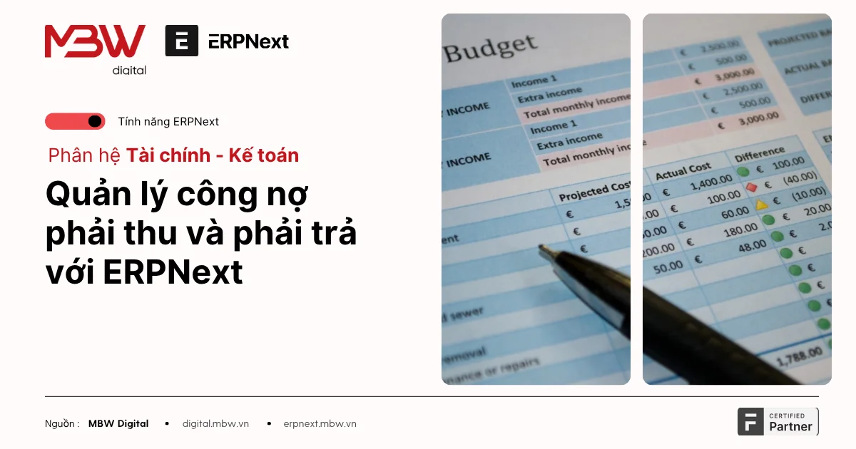 Quản lý công nợ phải thu và phải trả hiệu quả với ERPNext