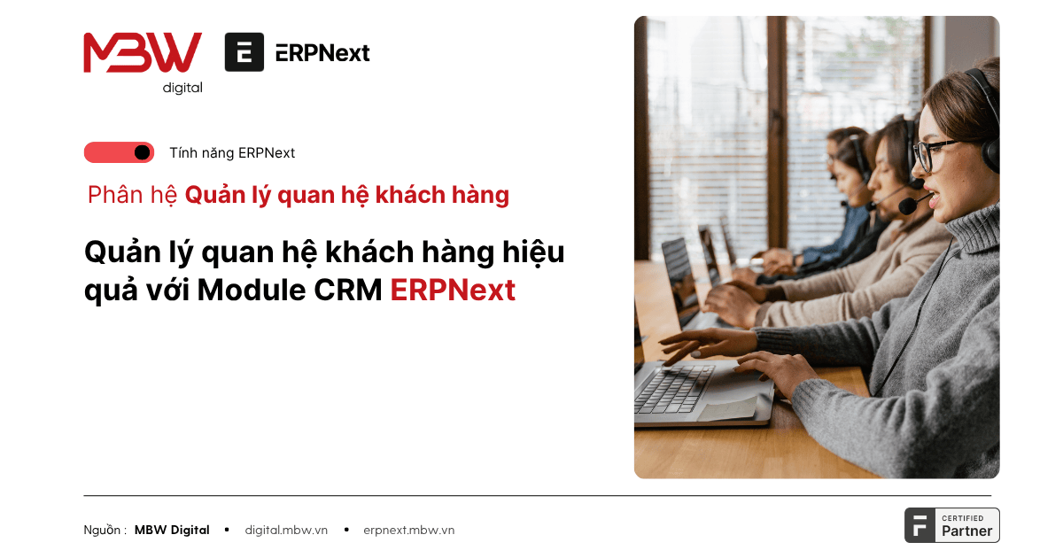 Giới thiệu module CRM ERPNext: Quản lý khách hàng chuyên nghiệp với ERPNext