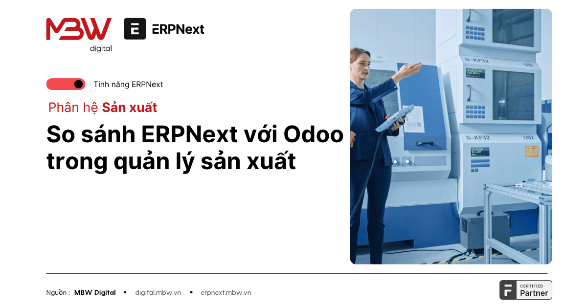 So sánh ERPNext với Odoo trong quản lý sản xuất