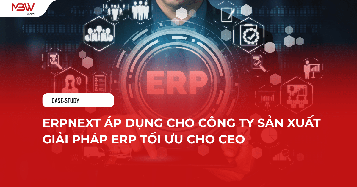ERPNext áp dụng cho công ty Sản xuất – Giải pháp ERP tối ưu cho CEO