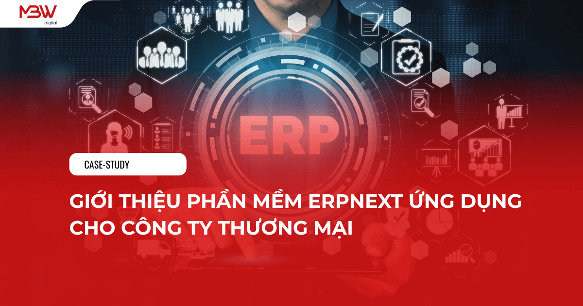 Giới thiệu phần mềm ERPNext ứng dụng cho công ty thương mại
