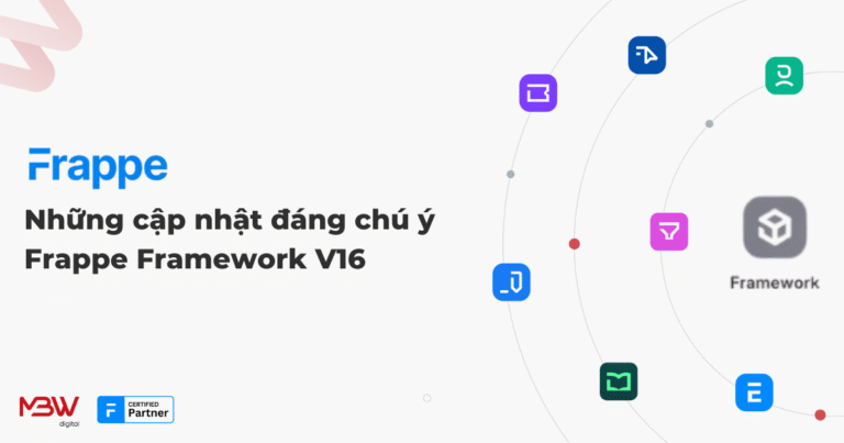 Những cập nhật đáng chú ý mới nhất của Frappe Framework V16 - MBW Digital